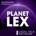 Planet Lex: The Northwestern Pritzker School of Law Podcast