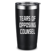 Tears of Opposing Counsel Tumbler